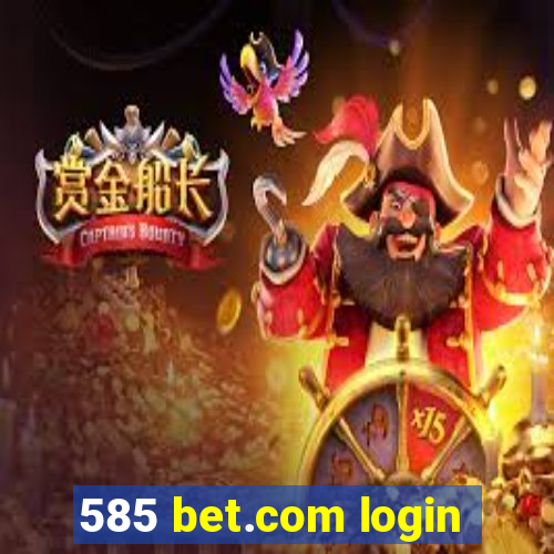 585 bet.com login